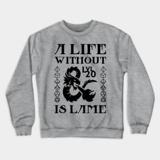 A Life Without DND is Lame Crewneck Sweatshirt